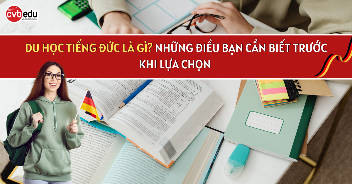 DU HỌC TIẾNG ĐỨC LÀ GÌ? NHỮNG ĐIỀU BẠN CẦN BIẾT TRƯỚC KHI LỰA CHỌN 