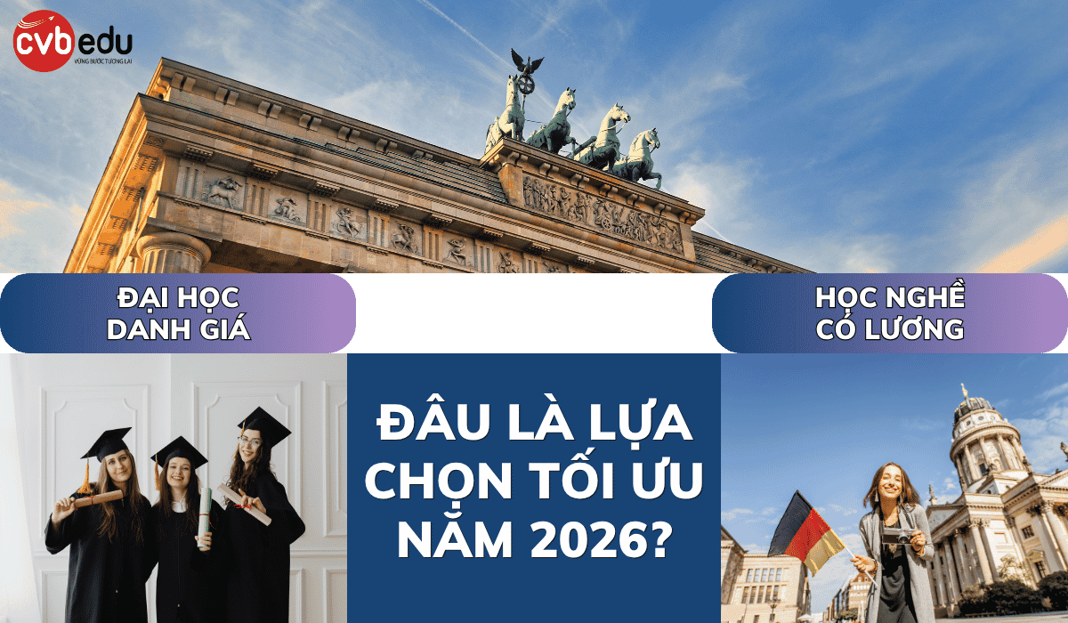 ĐẠI HỌC DANH GIÁ HAY HỌC NGHỀ CÓ LƯƠNG: ĐÂU LÀ LỰA CHỌN  DU HỌC ĐỨC TỐI ƯU NĂM 2026?