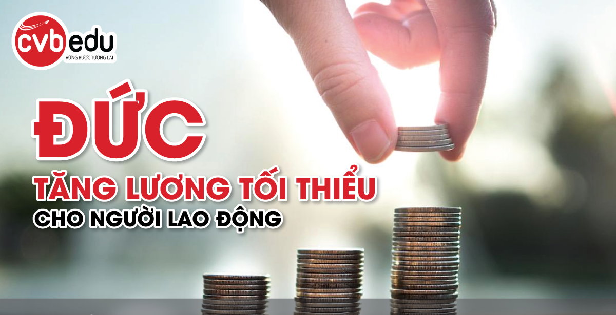 Đức  dự kiến tăng lương tối thiểu cho người lao động lên đến 12 Euro/giờ