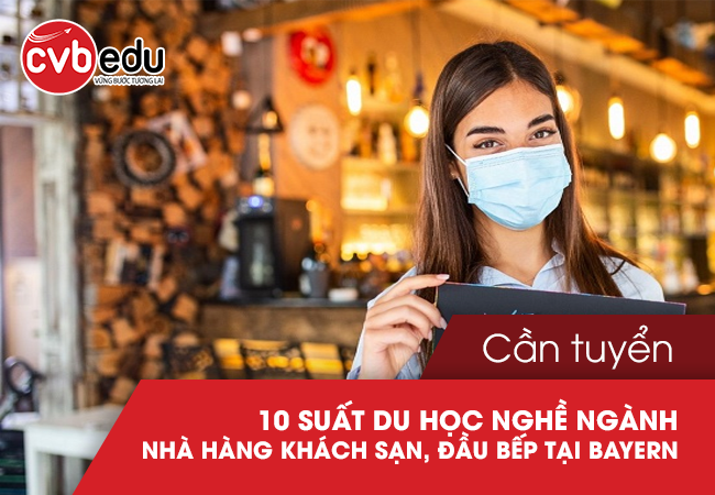 Chỉ còn 10 suất du học nghề ngành nhà hàng khách sạn, đầu bếp tại Bayern 